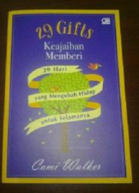 29 Gifts : Keajaiban Memberi - 29 Hari yang Mengubah Hidup untuk Selamanya