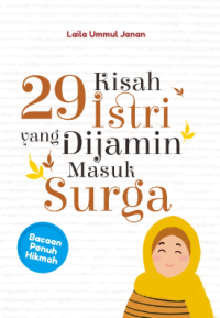 29 Kisah Istri yang Dijamin Masuk Surga