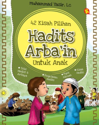 42 Kisah Pilihan Hadits Arba'in Untuk Anak