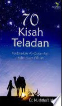 70 Kisah Teladan Berdasarkan Al-Quran Dan Hadis-Hadis Pilihan