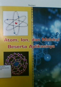 Atom, Ion, dan Molekul Beserta Aplikasinya