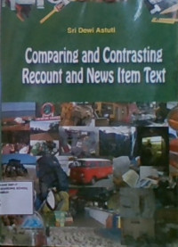 Comparing and Contrasting Recount and News Item Text
