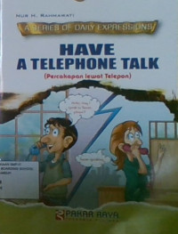 Have A Telephone Talk ( Percakapan Lewat Telepon)
