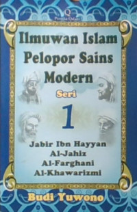 Ilmuan Islam Pelopor Sains Modern Seri 1