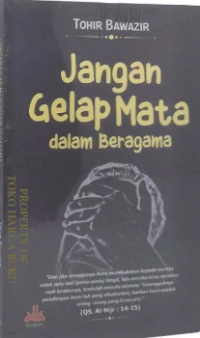 Jangan Gelap Mata Dalam Beragama