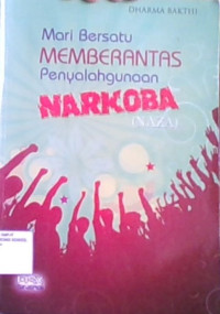 Mari Bersatu Memberantas Penyalahgunaan Narkoba
