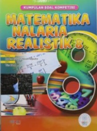 Kumpulan Soal Kompetisi Matematika Nalaria Realistik 8