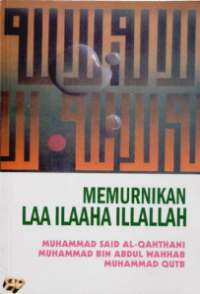 Memurnikan Laa Ilaaha Illallah