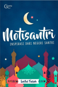 Motisantri; Inspirasi dari Negeri Santri