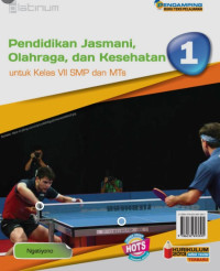 Pendidikan Jasmani, Olahraga dan Kesehatan 1 Untuk Kelas VII SMP dan MTs