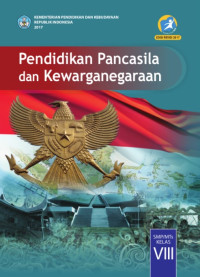 Pendidikan Pancasila dan Kewarganegaraan : SMP/MTs Kelas VIII 2017