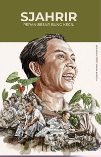 Sjahrir: Peran Besar Bung kecil