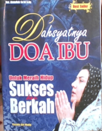 Dahsyatnya Doa Ibu untuk Meraih Hidup Sukses dan Berkah
