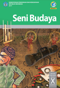 Seni Budaya : SMA/MA/SMK/MAK Kelas X Semester 1 2017