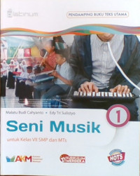 Seni Musik 1 untuk Kelas VII SMP dan MTs