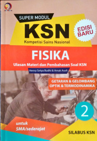 Super Modul KSN Fisika 2; Getaran & Gelombang Optik & Termodinamika
