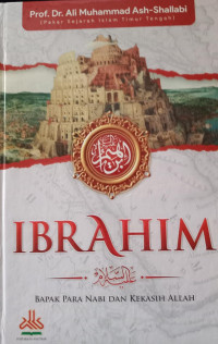 Ibrahim Bapak Para Nabi dan Kekasih Allah