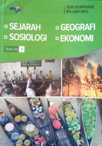 Seri Olimpiade IPS SMP/MTs 2; Sejarag, Sosiologi, Geografi, Ekonomi