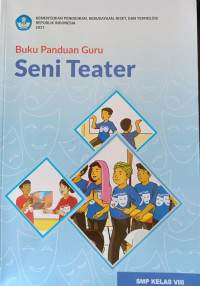 Buku Pandduan Guru Seni Teater SMP Kelas VIII
