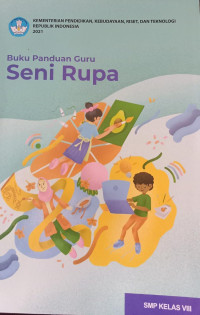 Buku Pandduan Guru Seni Rupa SMP Kelas VIII