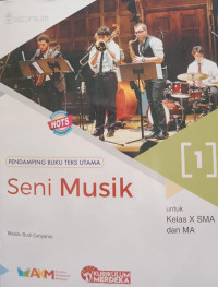 Seni Musik 1 untuk Kelas X SMA dan MA
