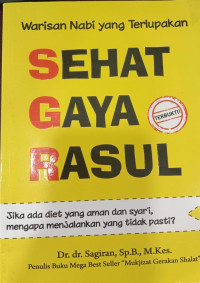Sehat Gaya Rasul; Warisan Nabi yang Terlupakan