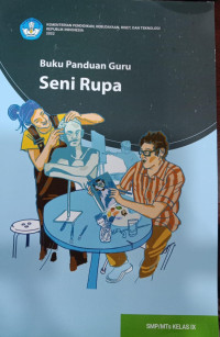 Buku Panduan Guru Seni Rupa SMP/MTs Kelas IX