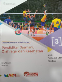 Pendidikan Jasmani, Olagraga, dan Kesehatan untuk Kelas XII SMA dan MA