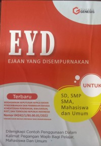 EYD ;Ejaan yang Disempurnakan untuk SD, SMP, SMA, Mahasiswa, dan Umum