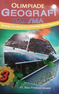 Olimpiade Geografi SMA/MA Jilid 3; Strategi Jitu Menjuarai Olimpiade Sains Nasional