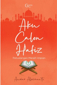Aku Calon Hafiz: Petualangan Meraih Impian