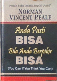 Anda Pasti Bisa Bila Anda Berfikir Bisa (You Cant If You Think You Can)