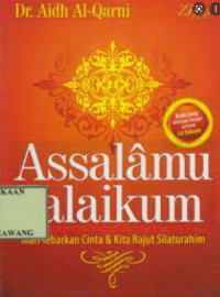 Assalamualaikum: Mari Tebarkan Cinta & Kita Rajut Silaturrahim