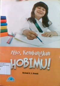 Ayo Kembangkan Hobimu