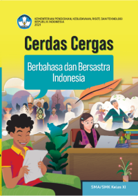 Cerdas Cergas Berbahasa dan Bersastra Indonesia untuk SMA/SMK Kelas XI