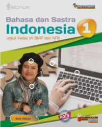 Bahasa Dan Sastra Indonesia 1 Untuk Kelas VII SMP dan MTs