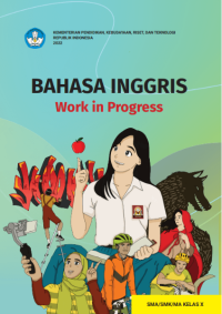 Bahasa Inggris: Work in Progress untuk SMA/SMK/MA Kelas X
