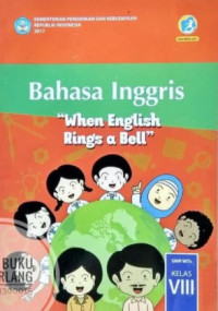 Bahasa Inggris: When English Ring's A Bell, SMP/MTs VIII 2017