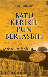 Batu Kerikilpun Bertasbih