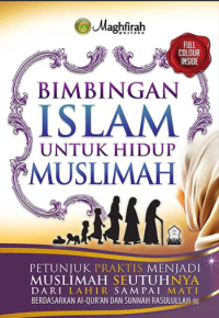 Bimbingan Islam Untuk Hidup Muslimah