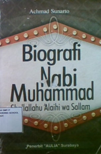 Biografi Nabi Muhammad Shalallahu 'Alaihi wa Sallam