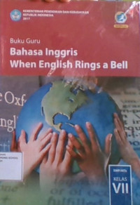 Buku Guru Bahasa Inggris When English Ring A Bell SMP/MTs Kelas VII
