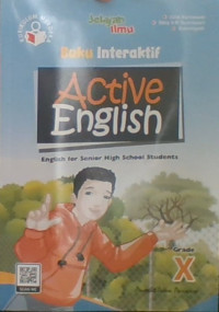 Buku Interaktif Active English: English For senior Hig School Students Grade X