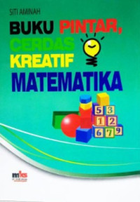 Buku Pintar, Cerdas, Kreatif Matematika