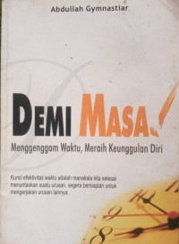 Demi Masa: Menggenggam Waktu, Meraih Keuggulan Diri