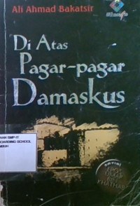 Di Atas Pagar - Pagar Damaskus