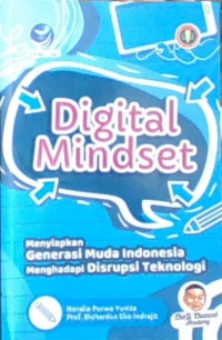 Digital Mindset, Menyiapkan Generasi Muda Indonesia Menghadapi Disrupsi Teknologi