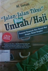 Jalan-Jalan Tikus Bisa Umrah/Haji: Tutorial Termurah Bisa Umroh/Haji Dengan Modal Dengkul