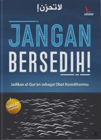 Jangan Bersedih: Jadikan Al-Quran Obat Kesedihanmu
