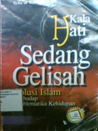 Kala Hati Sedang Gelisah: Islam Terhadap Probematika Kehidupan